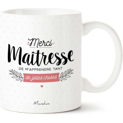 MUG MERCI MAITRESSE DE M'APPRENDRE TANT DE JOLIES CHOSES