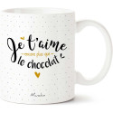 MUG JE T'AIME ENCORE PLUS QUE LE CHOCOLAT