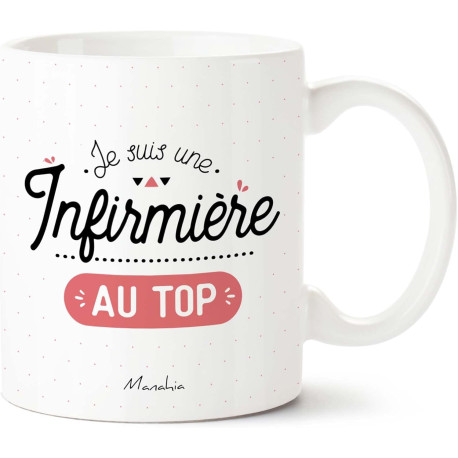 MUG JE SUIS UNE INFIRMIERE AU TOP
