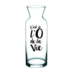 CARAFE C'EST L'O DE LA VIE